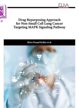 海外直订医药图书Drug Repurposing Approach for Non-Small Cell Lung Cancer Targeting MAPK Signalin 靶向MAPK信号通路的