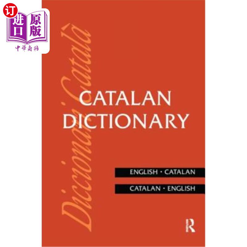 海外直订Catalan Dictionary: Catalan-English, English-Catalan 加泰罗尼亚语词典:加泰罗尼亚语英语、英语加泰罗尼亚语