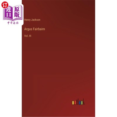 海外直订Argus Fairbairn: Vol. III 阿格斯·费尔贝恩:第三卷