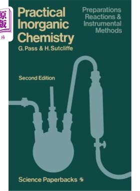 海外直订Practical Inorganic Chemistry: Preparations, Reactions and Instrumental Methods 实用无机化学:制备、反应和仪