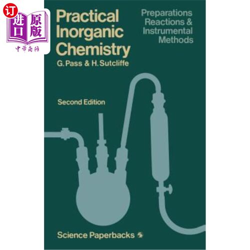海外直订Practical Inorganic Chemistry: Preparations, Reactions and Instrumental Methods 实用无机化学:制备、反应和仪