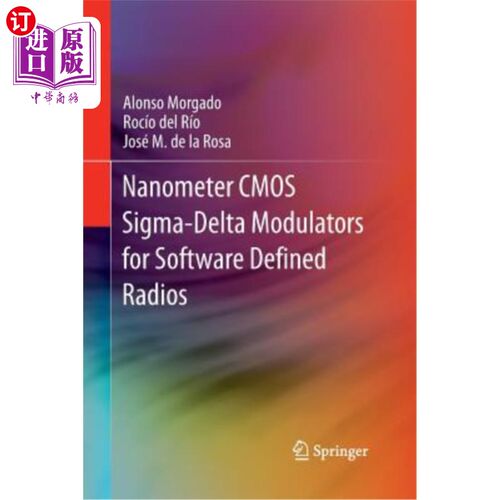 海外直订Nanometer CMOS Sigma-Delta Modulators for Software Defined Radio 软件无线电用纳米CMOS Sigma-Delta调制器