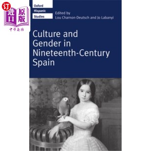 海外直订Culture and Gender in Nineteenth-Century Spain 19世纪西班牙的文化和性别