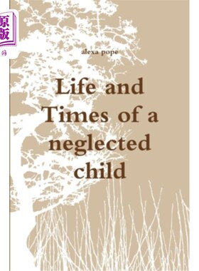 海外直订Life and Times of a neglected child 一个被忽视的孩子的生活和时代