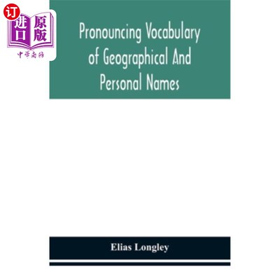 海外直订Pronouncing vocabulary of geographical and personal names 地名和人名的发音词汇