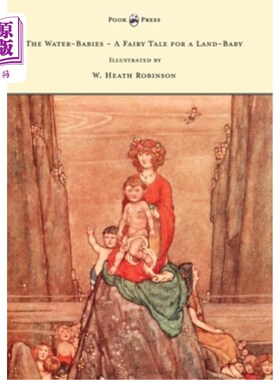 海外直订The Water-Babies - A Fairy Tale for a Land-Baby - Illustrated by W. Heath Robins 水宝宝-陆地宝宝的童