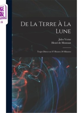 海外直订法语 De la terre à la lune: Trajet direct en 97 heures 20 minutes 从地球到月球:直接旅行97小时20分钟