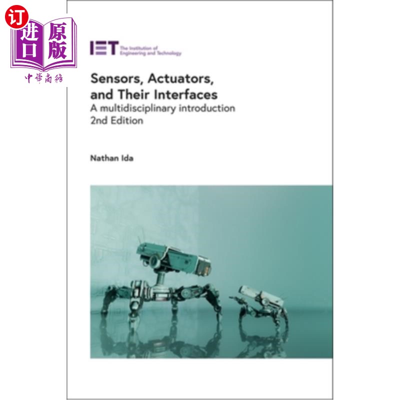 海外直订Sensors, Actuators, and Their Interfaces: A Multidisciplinary Introduction 传感器、执行器及其接口：多学科介