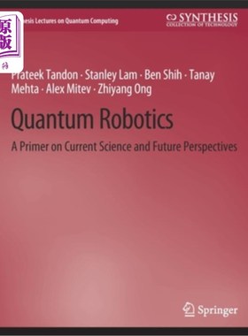 海外直订Quantum Robotics: A Primer on Current Science and Future Perspectives 量子机器人:当前科学与未来展望的初级读