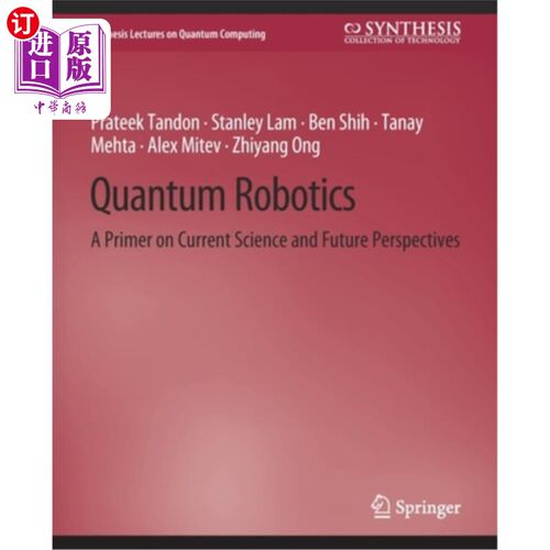 海外直订Quantum Robotics: A Primer on Current Science and Future Perspectives 量子机器人:当前科学与未来展望的初级读