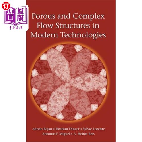 海外直订Porous and Complex Flow Structures in Modern Technologies 现代技术中的多孔复杂流动结构