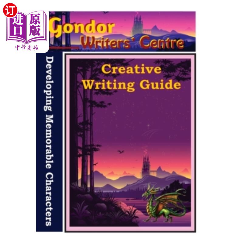 海外直订Gondor Writers' Centre Creative Writing Guides - Developing Memorable Characters 刚铎作家中心创意写作指南-