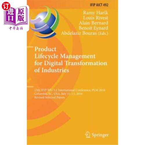 海外直订Product Lifecycle Management for Digital Transformation of Industries: 13th Ifip 工业数字化转型的产品生命周