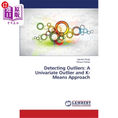 海外直订Detecting Outliers: A Univariate Outlier and K-Means Approach 异常值检测：一元异常值和K-均值方法