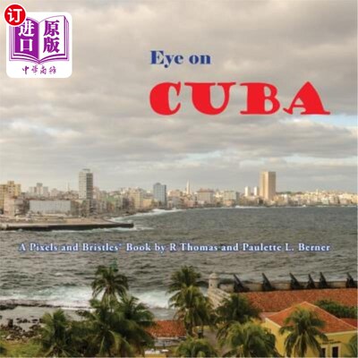 海外直订Eye on Cuba: A Pixels and Bristles Book 着眼于古巴：一本像素和鬃毛书