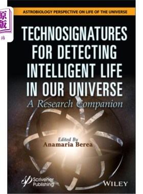 海外直订Technosignatures for Detecting Intelligent Life in Our Universe: A Research Comp 探测宇宙智能生命的技术签名
