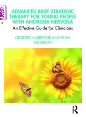 海外直订医药图书Advanced Brief Strategic Therapy for Young People with Anorexia Nervosa: An Effe 青少年神经性厌食症