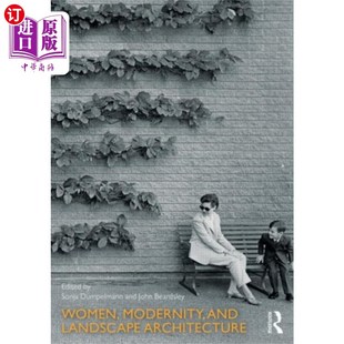 Modernity Landscape 海外直订Women and 现代性和景观建筑 Architecture 女性
