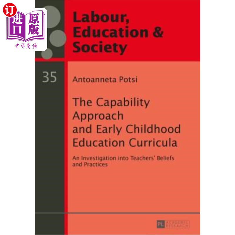 海外直订The Capability Approach and Early Childhood Education Curricula: An Investigatio 能力方法与幼儿教育课程:教