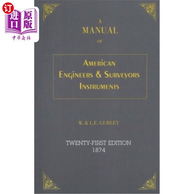 海外直订A Manual of American Engineer's and Surveyor's Instruments 美国工程师和测量仪器手册