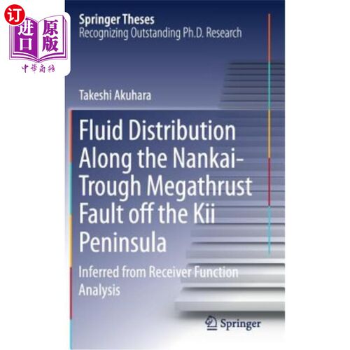 海外直订Fluid Distribution Along the Nankai-Trough Megathrust Fault Off the Kii Peninsul 从接收函数分析推断Kii半岛