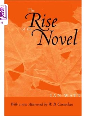 海外直订The Rise of the Novel: Studies in Defoe, Richardson and Fielding 小说的兴起：笛福、理查森和菲尔丁的研究