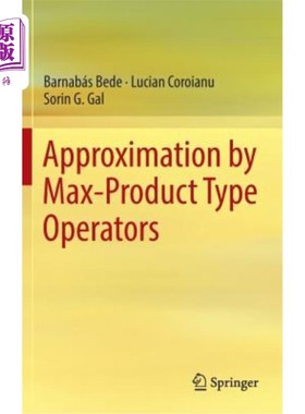 海外直订Approximation by Max-Product Type Operators 极大乘积型算子的逼近