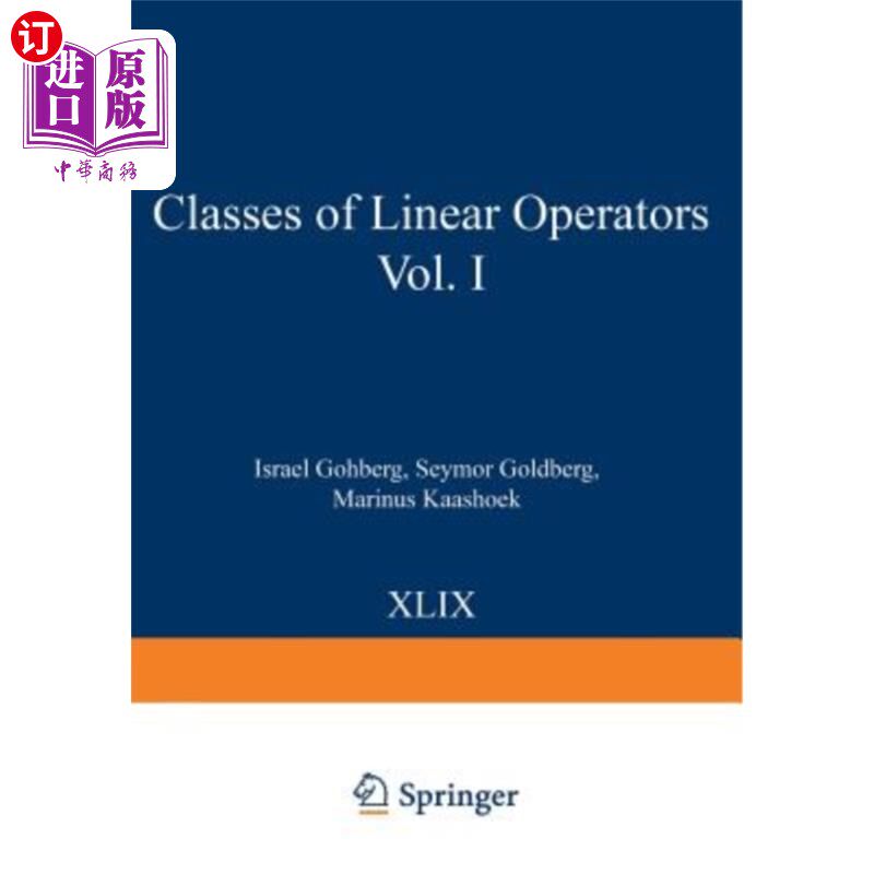 海外直订Classes of Linear Operators Vol. I 线性算子类第一册