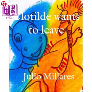 leave 克洛蒂尔德想离开 wants 海外直订Clotilde