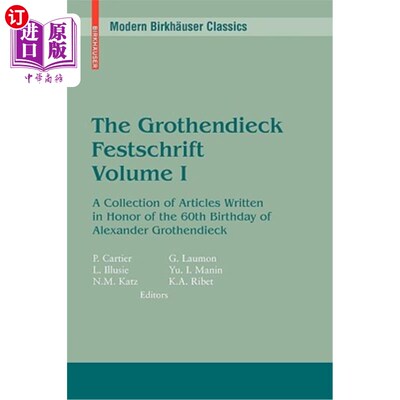 海外直订The Grothendieck Festschrift, Volume I: A Collection of Articles Written in Hono 格罗滕迪克节日，第一卷：纪