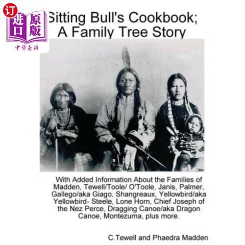 海外直订Sitting Bull's Cookbook; A Family Tree Story: With Added Information about the F 坐牛食谱;一个家谱故事:增加