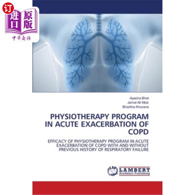 海外直订医药图书Physiotherapy Program in Acute Exacerbation of Copd 慢性阻塞性肺病急性加重期的物理治疗方案