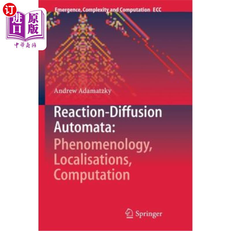 海外直订Reaction-Diffusion Automata: Phenomenology, Localisations, Computation 反应扩散自动机:现象学，局部化，计算