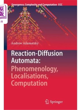 海外直订Reaction-Diffusion Automata: Phenomenology, Localisations, Computation 反应扩散自动机:现象学，局部化，计算