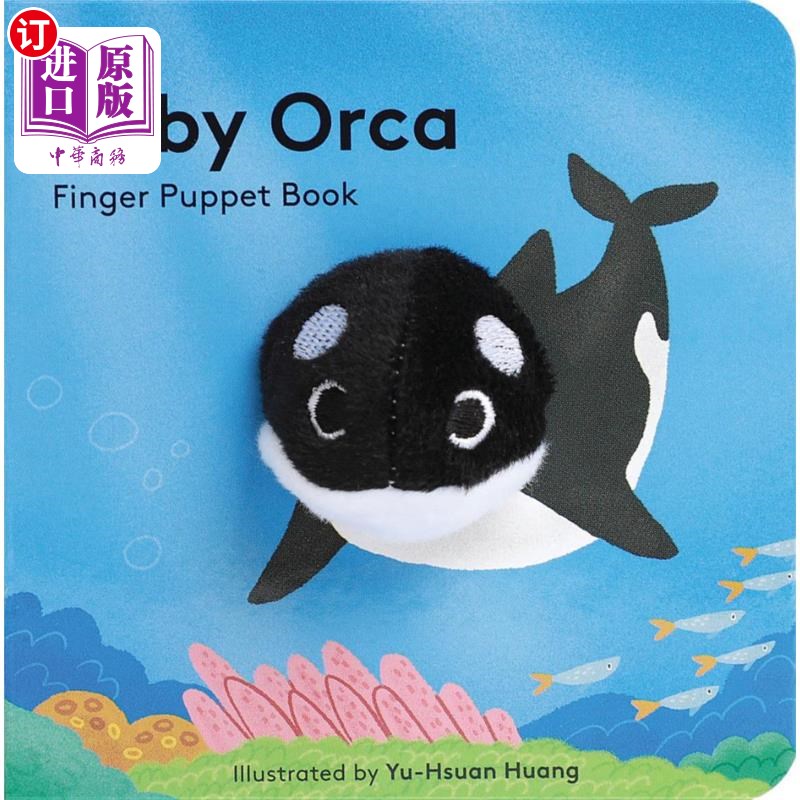 海外直订Baby Orca: Finger Puppet Book(Puppet Book for Babies, Baby Play Book, Interacti虎鲸宝宝:手指木偶书(婴儿木