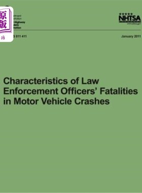 海外直订Characteristics of Law Enforcement Officers' Fatalities in Motor Vehicle Crashes 机动车碰撞中执法人员死亡的