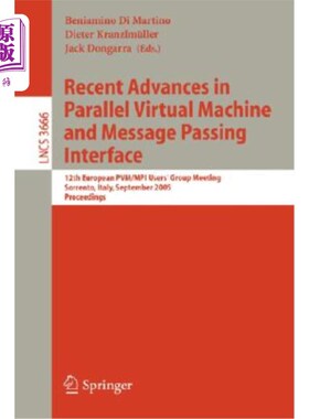 海外直订Recent Advances in Parallel Virtual Machine and Message Passing Interface: 12th  并行虚拟机和消息传递接口的