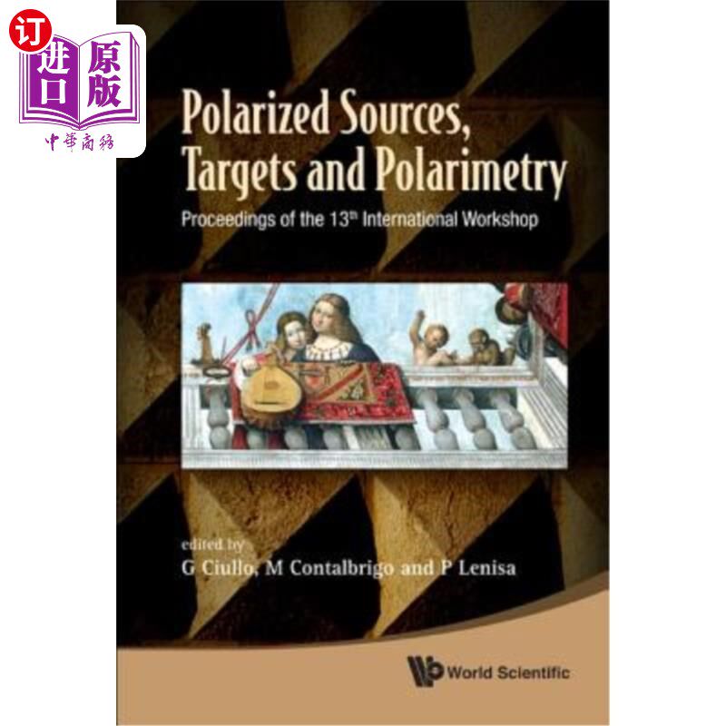 海外直订Polarized Sources, Targets and Polarimetry - Proceedings of the 13th Internation 极化源、目标和极化法——第