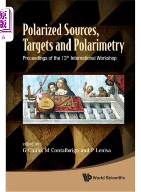 海外直订Polarized Sources, Targets and Polarimetry - Proceedings of the 13th Internation 极化源、目标和极化法——第