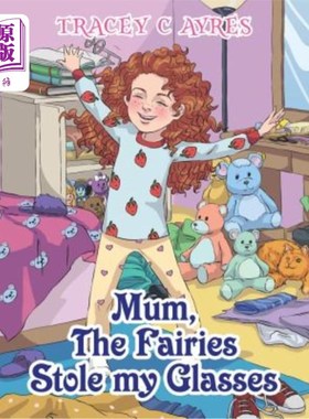 海外直订Mum, the Fairies Stole My Glasses 妈妈，仙女偷了我的眼镜