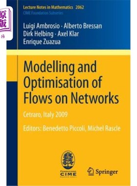 海外直订Modelling and Optimisation of Flows on Networks: Cetraro, Italy 2009, Editors: B 流的建模和优化: