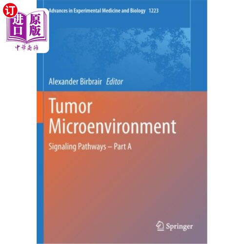 海外直订医药图书Tumor Microenvironment: Signaling Pathways - Part a 肿瘤微环境：信号通路——a部分