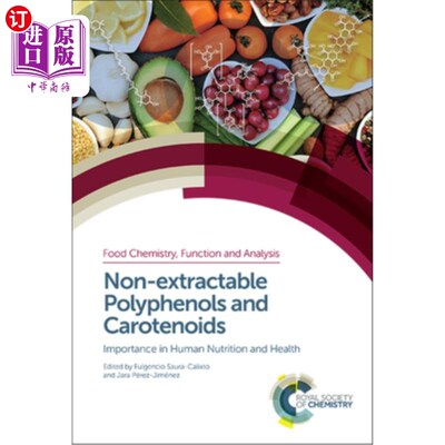 海外直订医药图书Non-Extractable Polyphenols and Carotenoids: Importance in Human Nutrition and H 不可提取的多酚和类