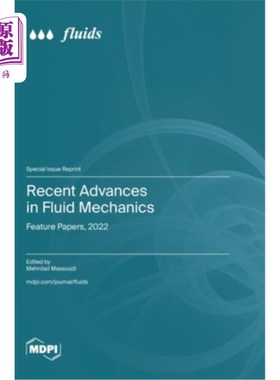 海外直订Recent Advances in Fluid Mechanics: Feature Papers, 2022 流体力学的最新进展：专题论文，2022