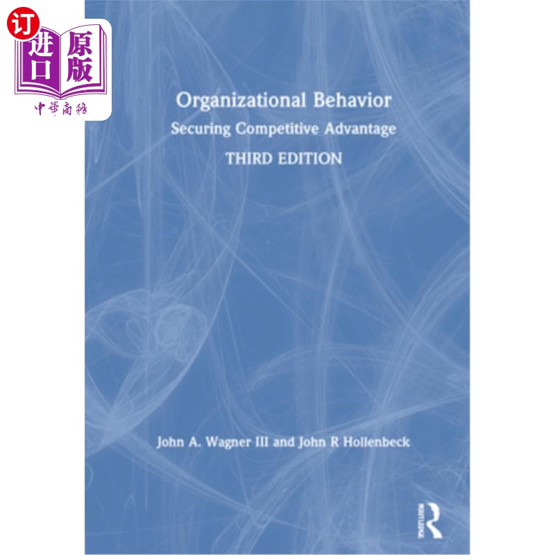 海外直订Organizational Behavior: Securing Competitive Advantage 组织行为学:确保竞争优势