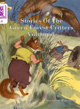 海外直订Stories of the Green Forest Critters: Volume 3 绿色森林动物故事：第3卷