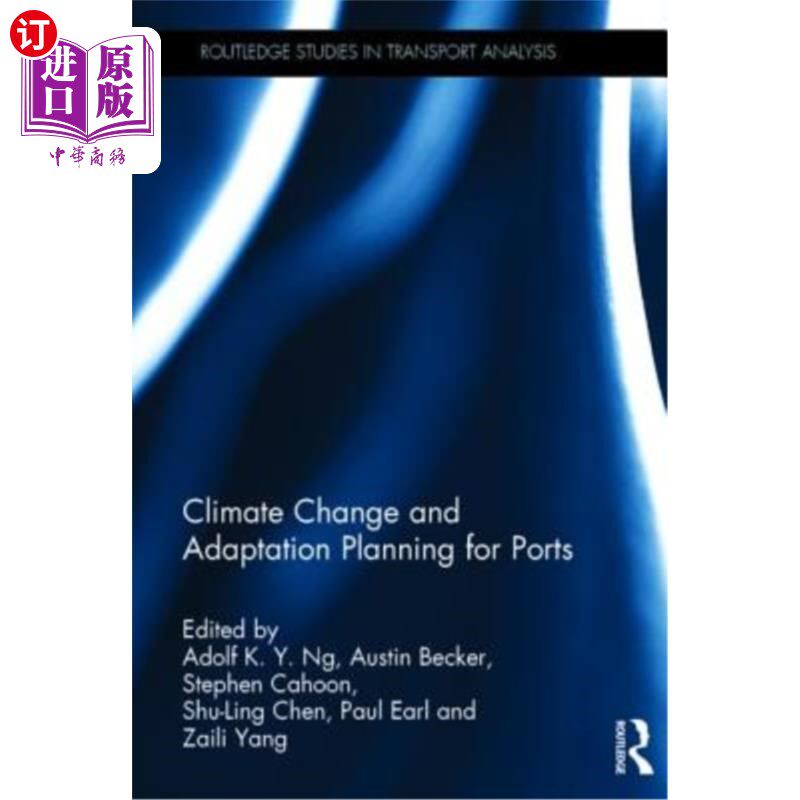 海外直订Climate Change and Adaptation Planning for Ports 港口气候变化与适应规划“，