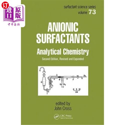 海外直订Anionic Surfactants: Analytical Chemistry, Second Edition, 阴离子表面活性剂:分析化学，第二版，