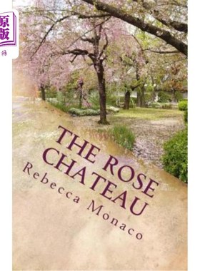 海外直订The Rose Chateau: A Tale of Beauty Meets Beast 玫瑰城堡：美丽与野兽的故事