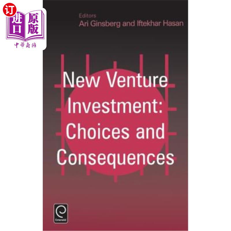 海外直订New Venture Investment: Choices and Consequences 新风险投资：选择和后果
